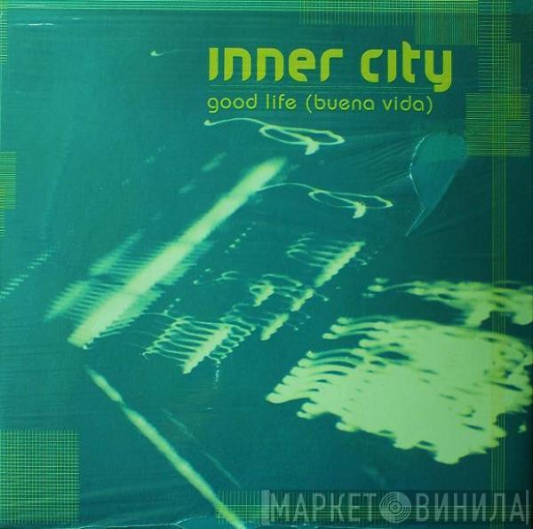 Inner City - Good Life (Buena Vida)