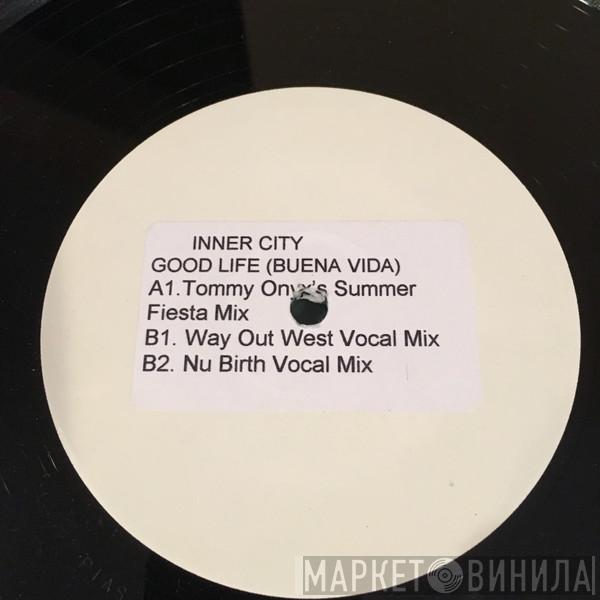 Inner City - Good Life (Buena Vida)