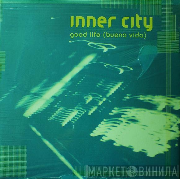 Inner City - Good Life (Buena Vida)