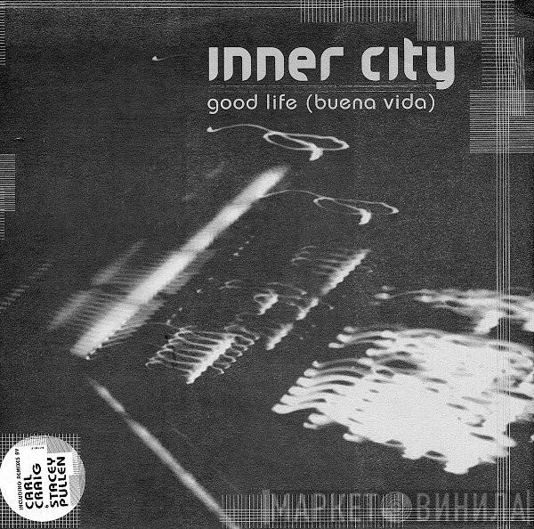 Inner City - Good Life (Buena Vida)