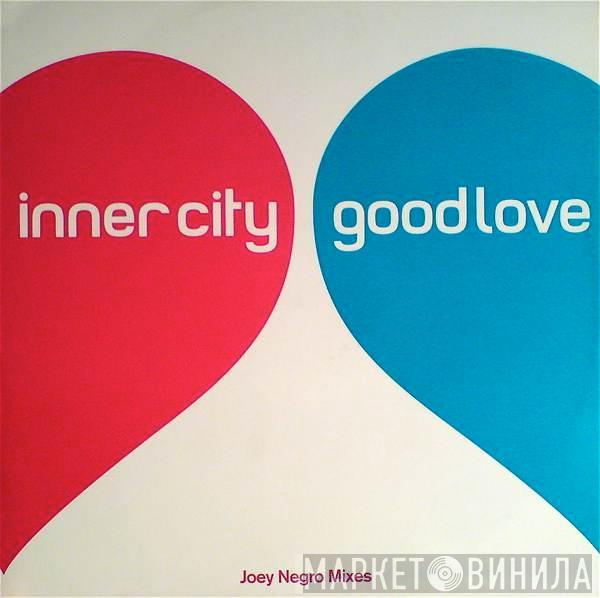 Inner City - Good Love (Joey Negro Mixes)