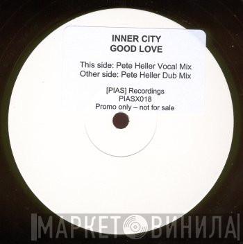 Inner City - Good Love (Pete Heller Mixes)