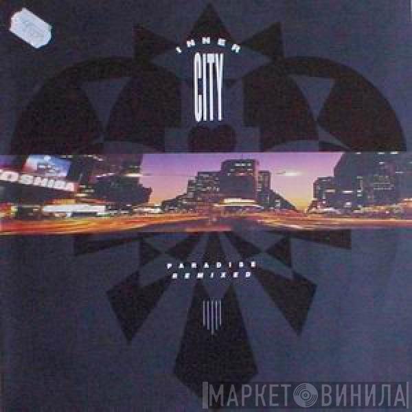 Inner City - Paradise Remixed