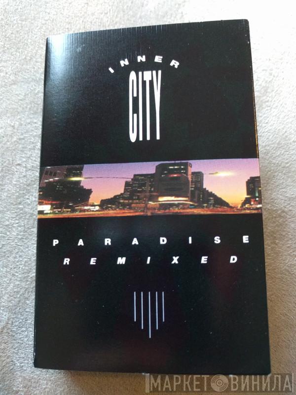  Inner City  - Paradise Remixed