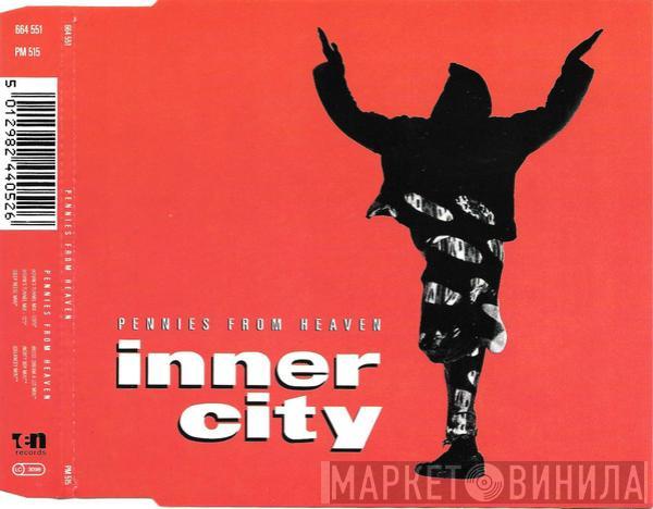 Inner City - Pennies From Heaven