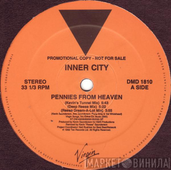  Inner City  - Pennies From Heaven