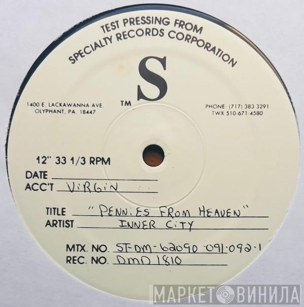 Inner City  - Pennies From Heaven