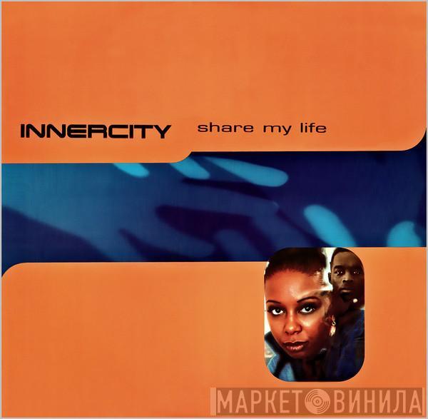  Inner City  - Share My Life
