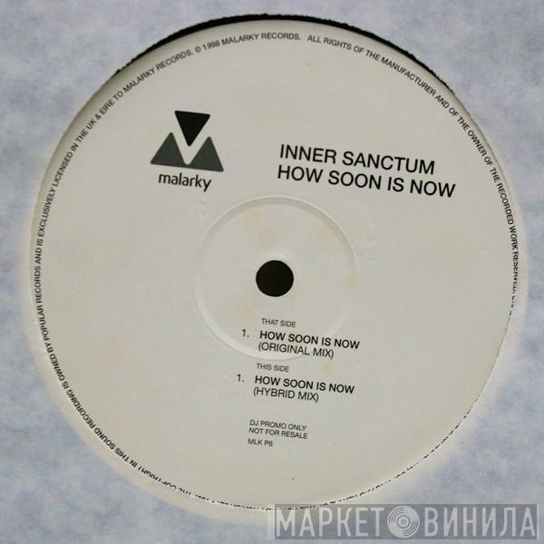 Inner Sanctum  - How Soon Is Now