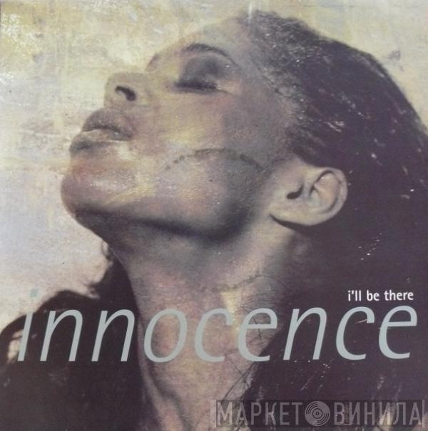  Innocence  - I'll Be There