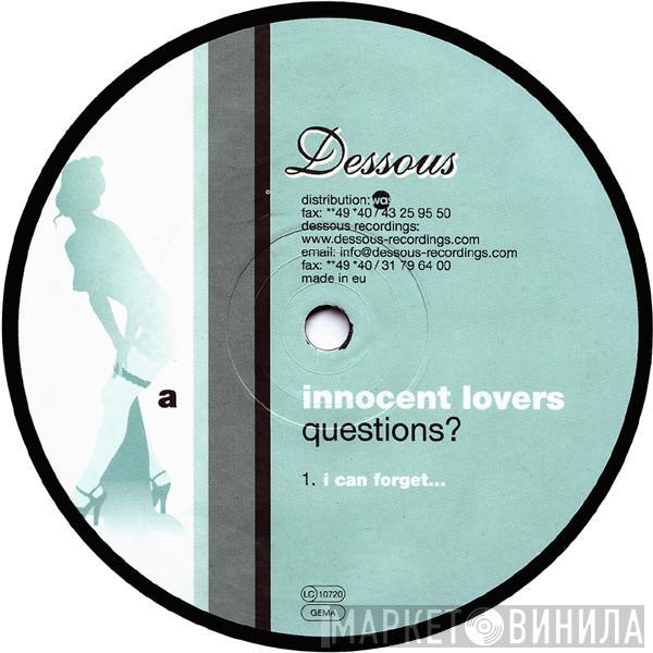 Innocent Lovers - Questions?