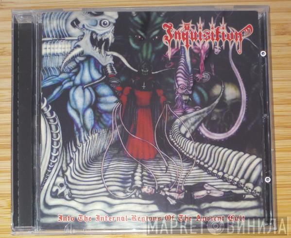 Inquisition - Into The Infernal Regions Of The Ancient Cult