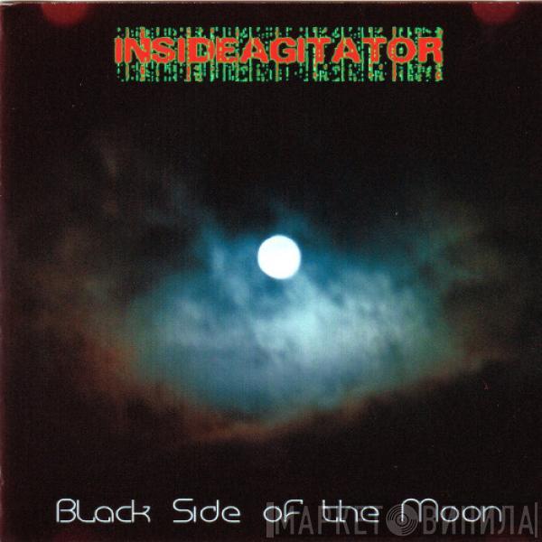  Inside Agitator  - Black Side Of The Moon