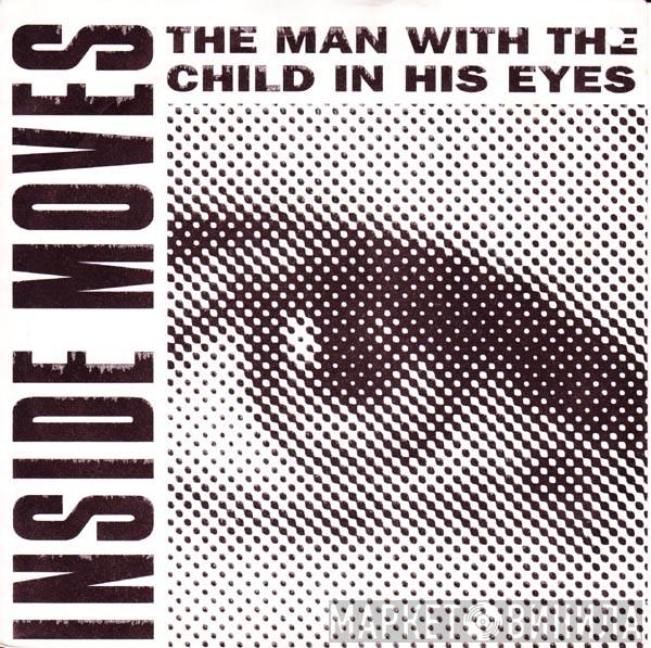 Inside Moves - The Man With The Child In His Eyes