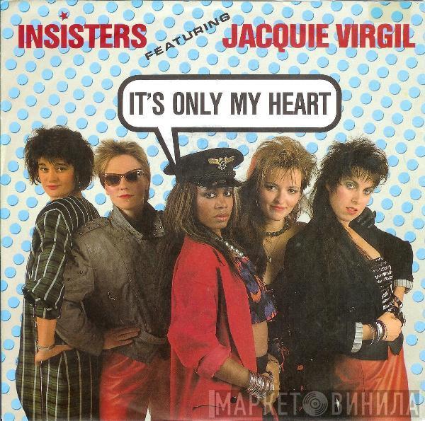 Insisters, Jacquie Virgil - It's Only My Heart