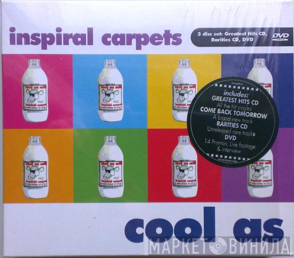  Inspiral Carpets  - Cool As