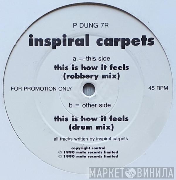 Inspiral Carpets - This Is How It Feels (Robbery Remix)