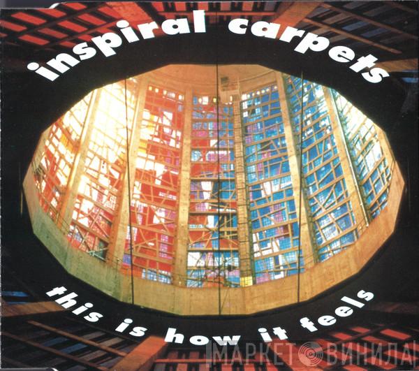 Inspiral Carpets - This Is How It Feels