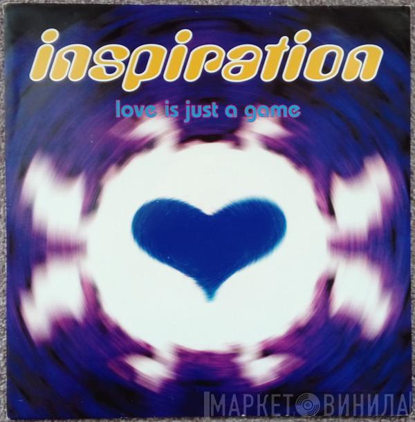 Inspiration - Love Is Just A Game