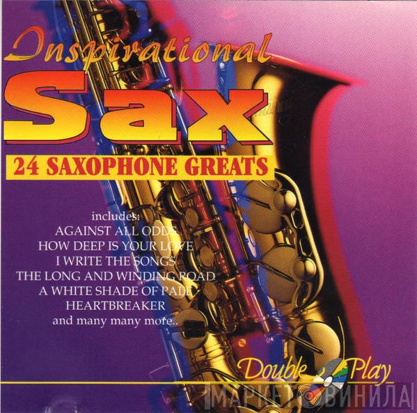  - Inspirational Sax - 24 Saxophone Greats