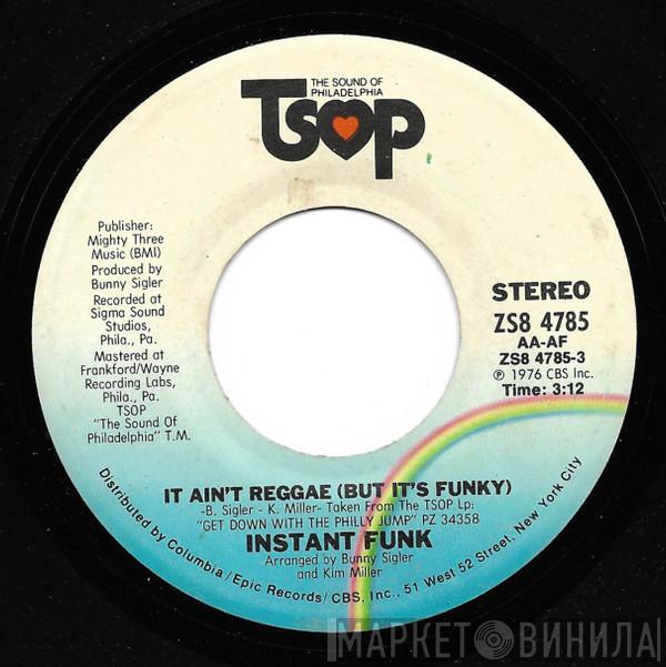  Instant Funk  - It Ain't Reggae (But It's Funky) / So Glad I'm The One