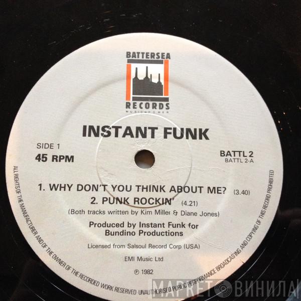  Instant Funk  - Why Don't You Think About Me / Punk Rockin' / I Got My Mind Made Up
