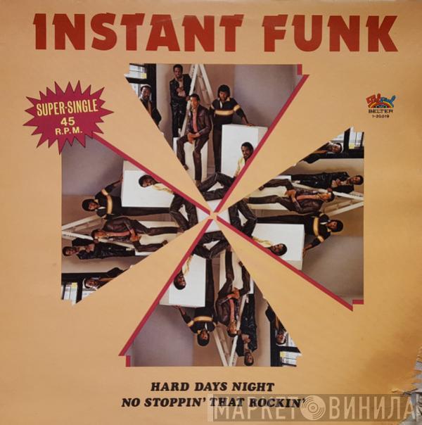 Instant Funk - Hard Days Night / No Stoppin' That Rockin'