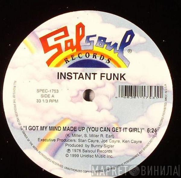 Instant Funk - I Got My Mind Made Up