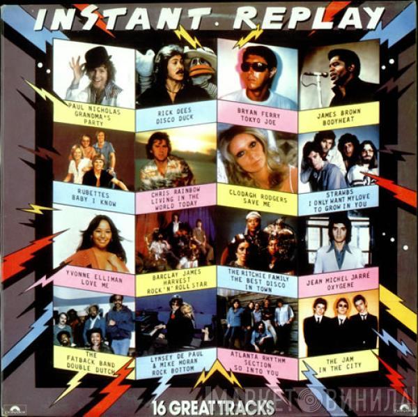  - Instant Replay