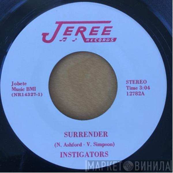 Instigators  - Surrender / (You Got Me) Burnin'