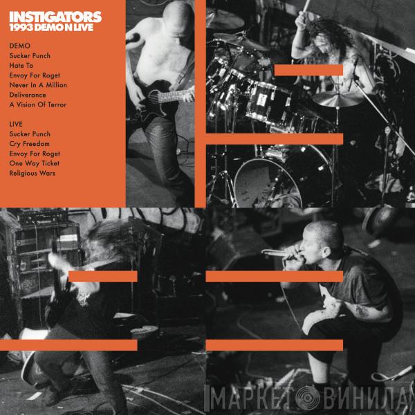 Instigators - 1993 Demo N Live