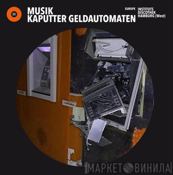 Instituts Discothek Hamburg (West) - Musik Kaputter Geldautomaten