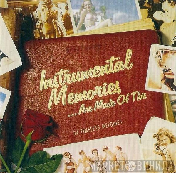  - Instrumental Memories Are Made Of This