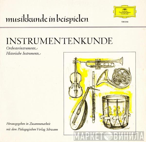  - Instrumentenkunde (Orchesterinstrumente - Historische Instrumente)