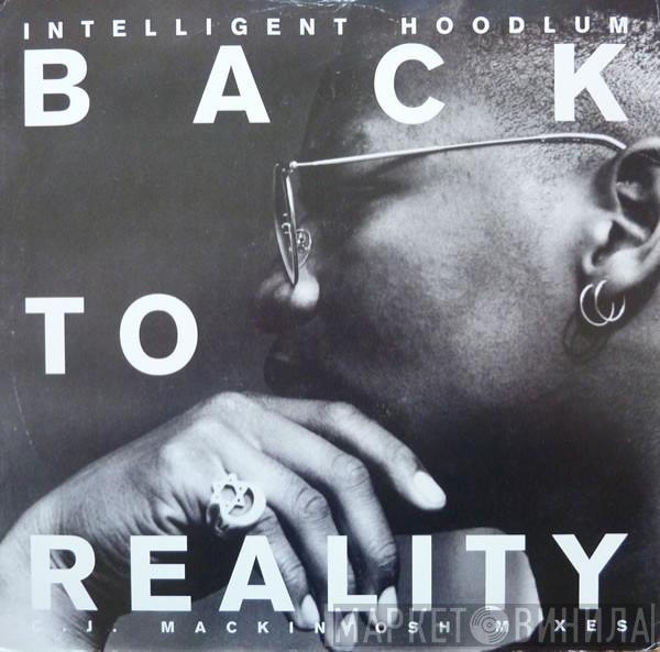 Intelligent Hoodlum - Back To Reality