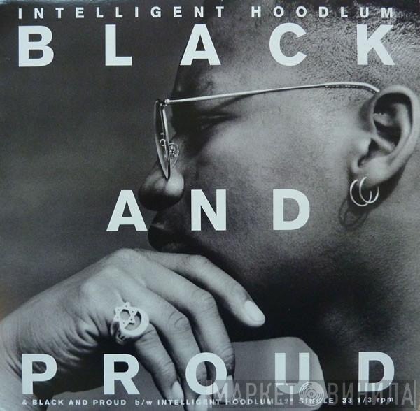 Intelligent Hoodlum - Black And Proud / Intelligent Hoodlum