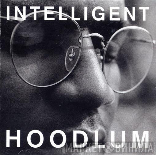 Intelligent Hoodlum - Intelligent Hoodlum