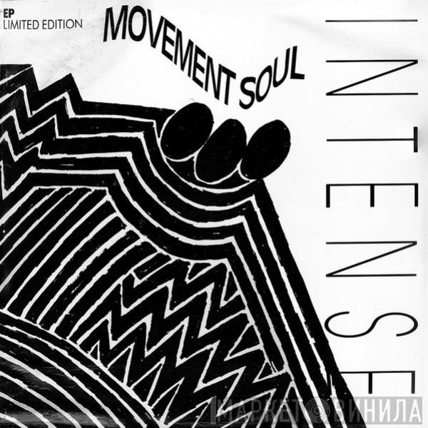  Intense   - Movement Soul