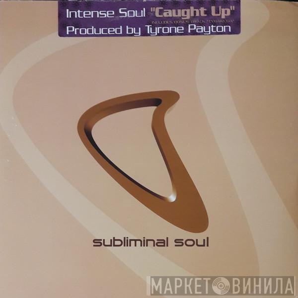 Intense Soul - Caught Up