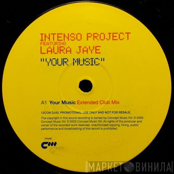 Intenso Project, Laura Jaye - Your Music