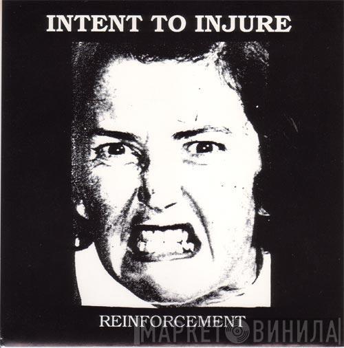Intent To Injure - Reinforcement