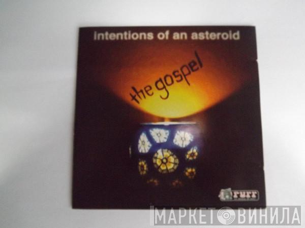 Intentions Of An Asteroid - The Gospel