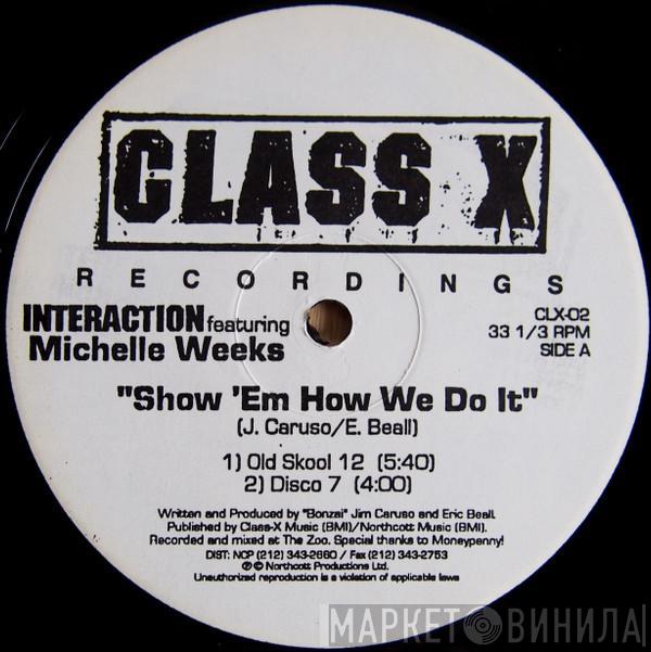 Interaction, Michelle Weeks - Show Em How We Do It