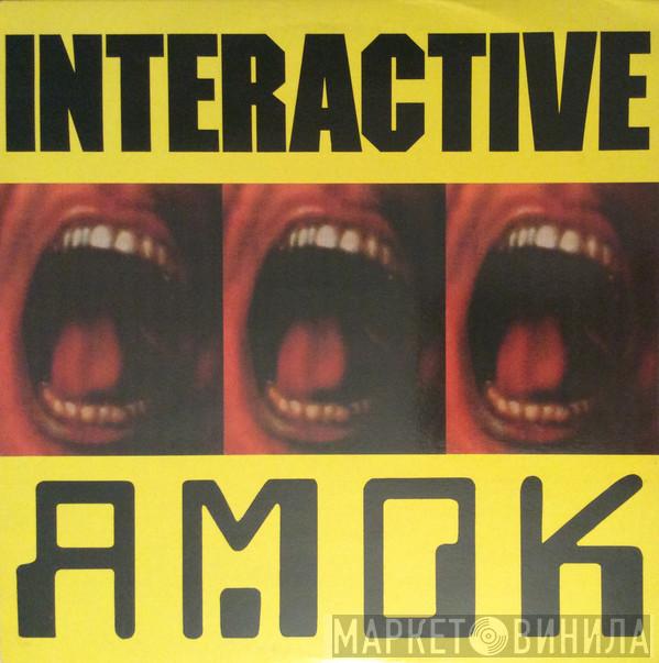  Interactive  - Amok