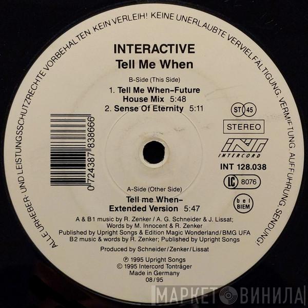 Interactive - Tell Me When