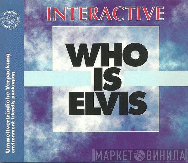 Interactive - Who Is Elvis