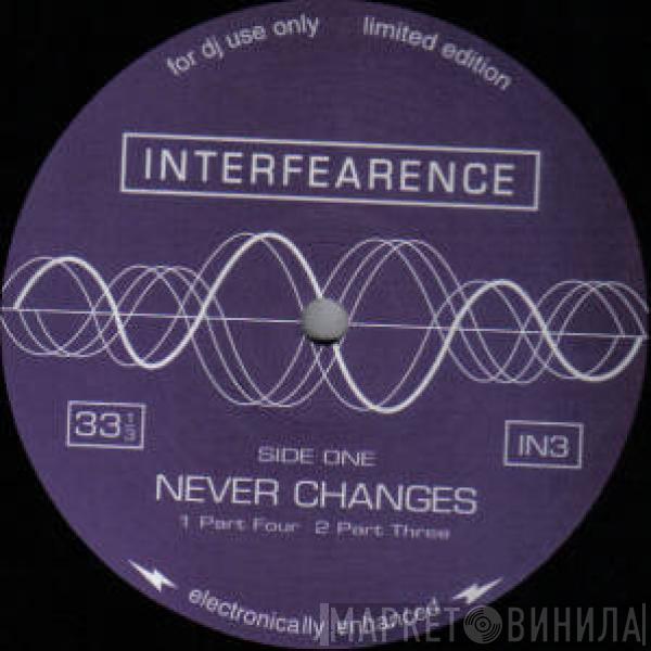 Interfearence - Never Changes