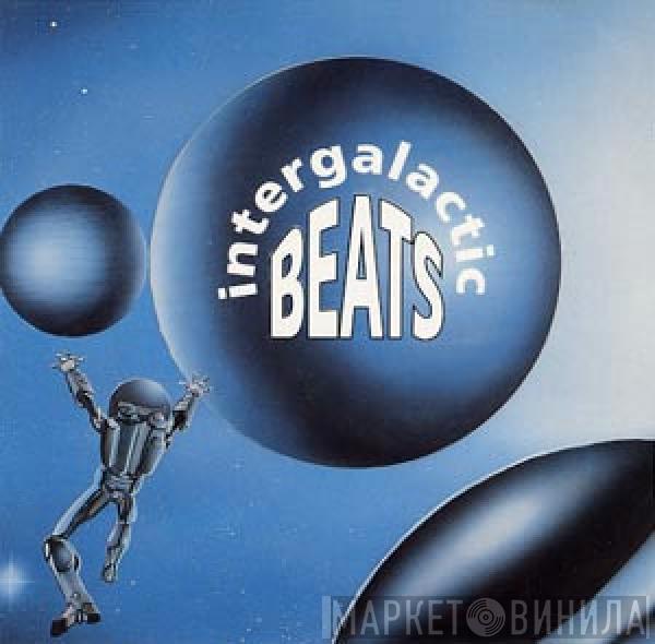  - Intergalactic Beats