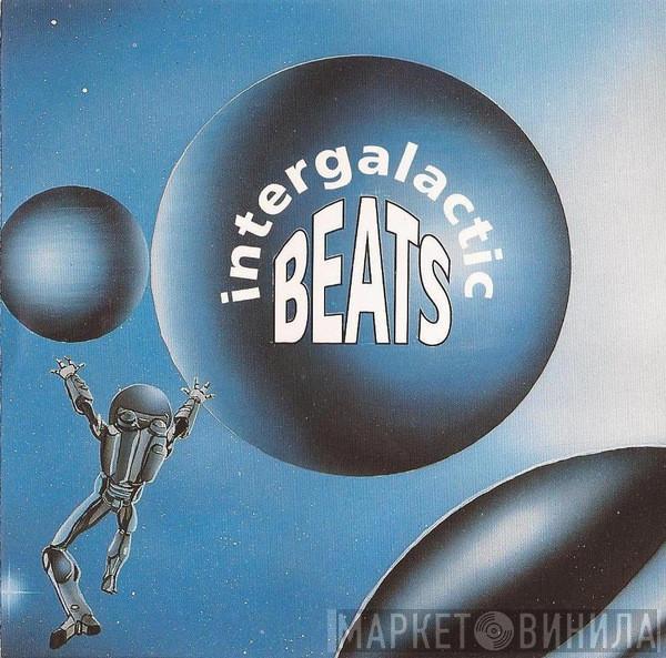  - Intergalactic Beats