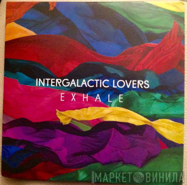 Intergalactic Lovers - Exhale